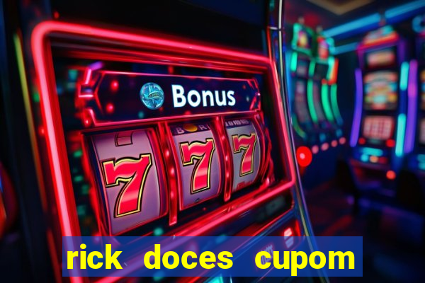 rick doces cupom primeira compra